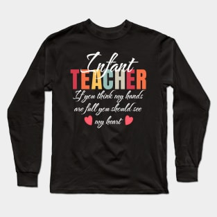 Infant Teacher Appreciation School Long Sleeve T-Shirt
